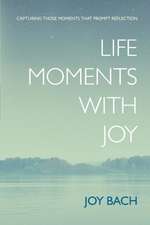 Life Moments with Joy