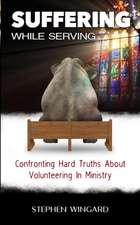 Wingard, S: Suffering While Serving