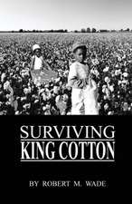 Surviving King Cotton