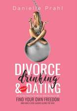 Divorce, Drinking & Dating