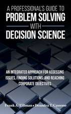 A Professional's Guide to Problem Solving with Decision Science