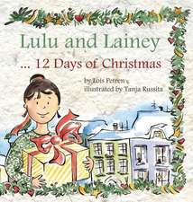 Lulu and Lainey ... 12 Days of Christmas