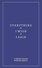 everything i wish i said