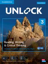 Unlock Level 3 Reading, Writing and Critical Thinking Student's Book with Digital Pack