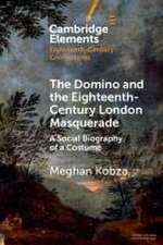 The Domino and the Eighteenth-Century London Masquerade