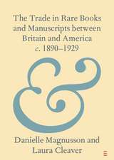 The Trade in Rare Books and Manuscripts between Britain and America c. 1890–1929