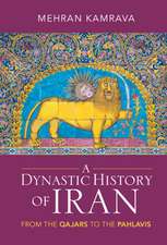 A Dynastic History of Iran: From the Qajars to the Pahlavis