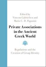 Private Associations in the Ancient Greek World: Regulations and the Creation of Group Identity