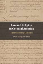 Law and Religion in Colonial America: The Dissenting Colonies