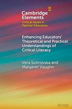 Enhancing Educators' Theoretical and Practical Understandings of Critical Literacy