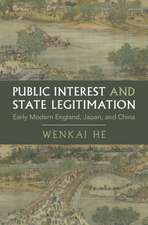 Public Interest and State Legitimation: Early Modern England, Japan, and China