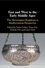 East and West in the Early Middle Ages