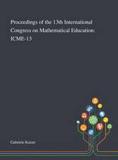 Proceedings of the 13th International Congress on Mathematical Education