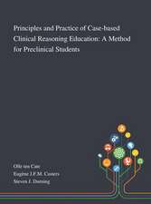 Principles and Practice of Case-based Clinical Reasoning Education