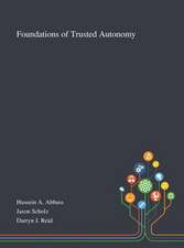 Foundations of Trusted Autonomy