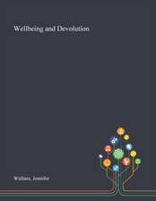 Wallace, J: Wellbeing and Devolution