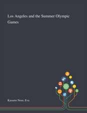 Kassens Noor, E: Angeles and the Summer Olympic Games