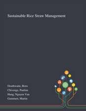 Douthwaite, B: Sustainable Rice Straw Management