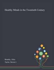 Brumby, A: Healthy Minds in the Twentieth Century