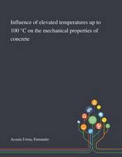 Influence of Elevated Temperatures up to 100 °C on the Mechanical Properties of Concrete