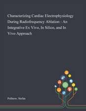 Characterizing Cardiac Electrophysiology During Radiofrequency Ablation