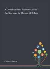 A Contribution to Resource-Aware Architectures for Humanoid Robots