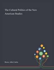 The Cultural Politics of the New American Studies