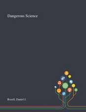 Rozell, D: Dangerous Science