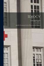 Idiocy