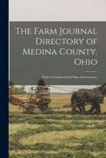 The Farm Journal Directory of Medina County, Ohio: (with a Complete Road Map of the County)