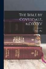 The Bible by Coverdale, MDXXXV