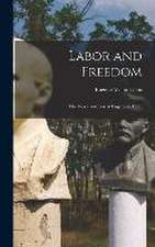 Labor and Freedom: The Voice and Pen of Eugene V. Debs