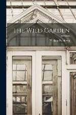 The Wild Garden