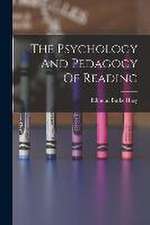 The Psychology And Pedagogy Of Reading