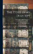 The Story of an Irish Sept: Their Character & Struggle to Maintain Their Lands in Clare