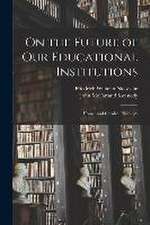 On the Future of Our Educational Institutions