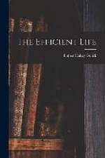 The Efficient Life