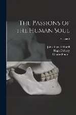 The Passions of the Human Soul; Volume 2