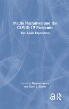 Media Narratives and the COVID-19 Pandemic: The Asian Experience