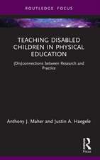 Teaching Disabled Children in Physical Education: (Dis)connections between Research and Practice