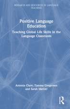 Positive Language Education: Teaching Global Life Skills in the Language Classroom