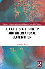 De Facto State Identity and International Legitimation