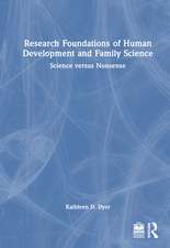 Research Foundations of Human Development and Family Science: Science versus Nonsense