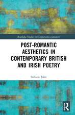 Post-Romantic Aesthetics in Contemporary British and Irish Poetry