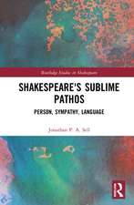 Shakespeare's Sublime Pathos: Person, Audience, Language