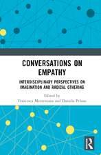 Conversations on Empathy: Interdisciplinary Perspectives on Imagination and Radical Othering