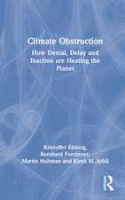 Climate Obstruction: How Denial, Delay and Inaction are Heating the Planet