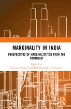 Marginality in India: Perspectives of Marginalisation from the Northeast