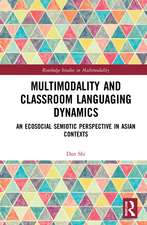 Multimodality and Classroom Languaging Dynamics: An Ecosocial Semiotic Perspective in Asian Contexts