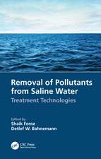 Removal of Pollutants from Saline Water: Treatment Technologies